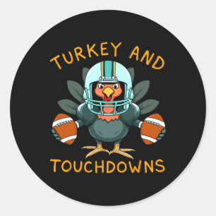 Funny Turkey And Touchdowns Thanksgiving Football Classic Round Sticker