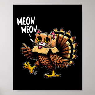 Funny Turkey Cat Meow Men Women Kids Happy Thanksg Poster
