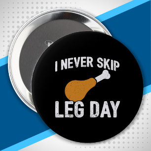 Funny Turkey Day Meme - Never Skip Leg Day - Thank 10 Cm Round Badge