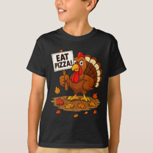Funny Turkey Eat Zza Thanksgiving For Men Women Ki T-Shirt