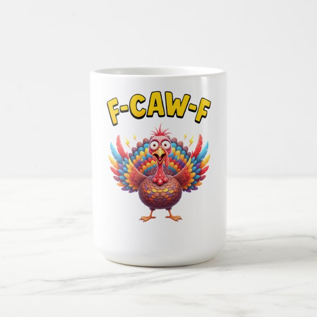 Funny Turkey F-Caw-F Rooster Meme Lover Gift Coffee Mug (Center)