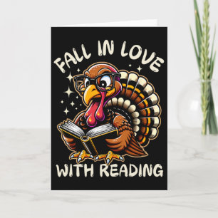 Funny Turkey Fall In Love With Reading Thanksgivin Card