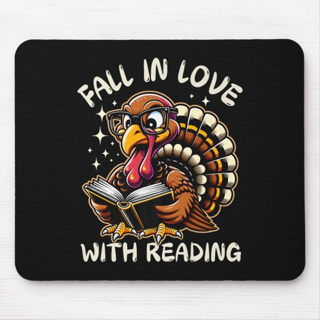Funny Turkey Fall In Love With Reading Thanksgivin Mouse Pad (Front)