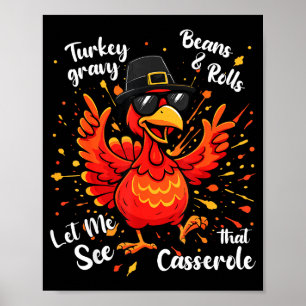Funny Turkey Gravy Beans And Rolls Cerole Thanksgi Poster
