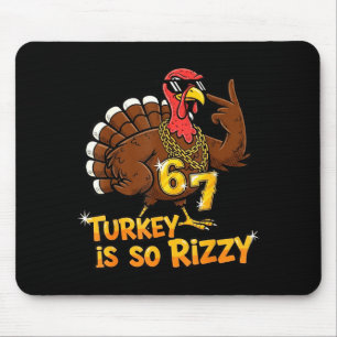 Funny Turkey Is So Rizzy Thanksgiving Meme 67 Mouse Pad