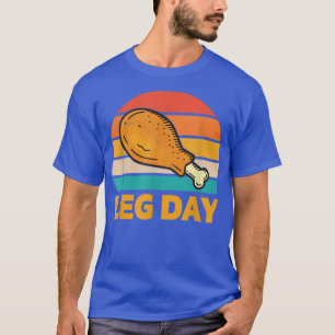 Funny Turkey It's Leg Day Workout Thanksgiving  T-Shirt
