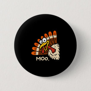 Funny Turkey Moo Cow Thanksgiving Fall Autumn Cost 6 Cm Round Badge