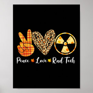 Funny Turkey Peace Love Rad Tech Fall Thanksgiving Poster