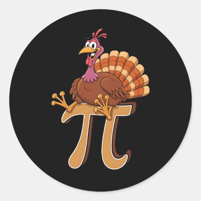 Funny Turkey Pi Day Pie Math Lover Geek Nerd Thank Classic Round Sticker (Front)