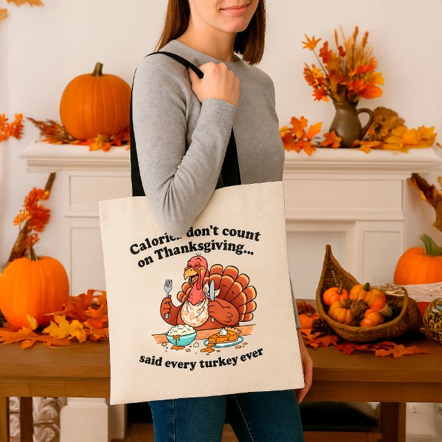Funny Turkey Thanksgiving Calories Don’t Count Tote Bag (Creator Uploaded)