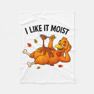 Funny Turkey Thanksgiving I Like It Moist Adult Wo Fleece Blanket