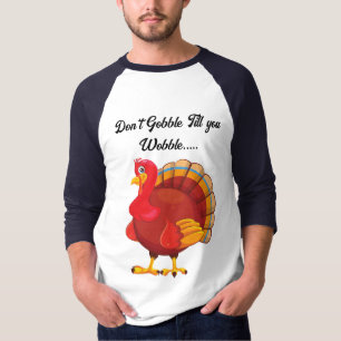 Funny Turkey Thanksgiving T-Shirt