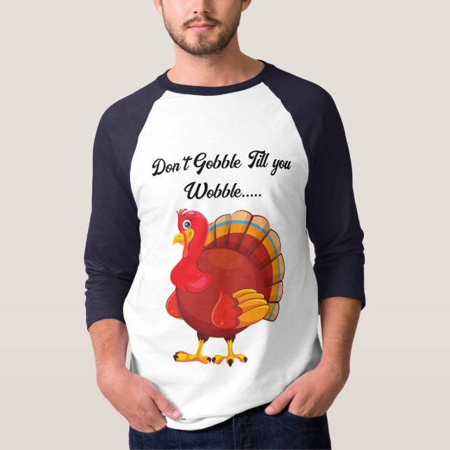 Funny Turkey Thanksgiving T-Shirt (Front)