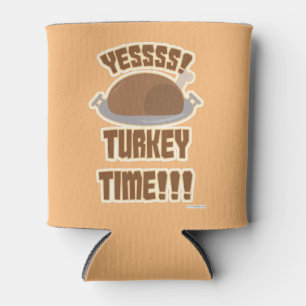 Funny Turkey Time Fun Thanksgiving Slogan Can Cooler
