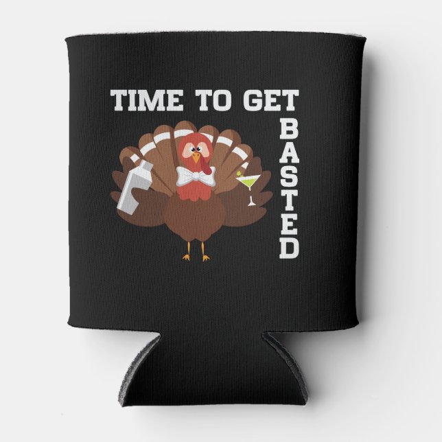 Funny Turkey Time To Get Basted Thanksgiving Can Cooler (Front)
