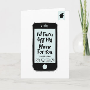 Funny Turn Off Phone Valentine's Day Love Card