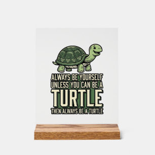 Funny Turtle Be Yourself Vintage Shirt Design_1 Acrylic Sign