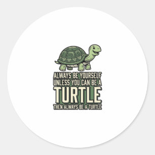 Funny Turtle Be Yourself Vintage Shirt Design_1 Classic Round Sticker