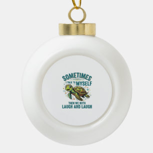 Funny Turtle Talking To Myself Vintage Shirt Desig Ceramic Ball Christmas Ornament