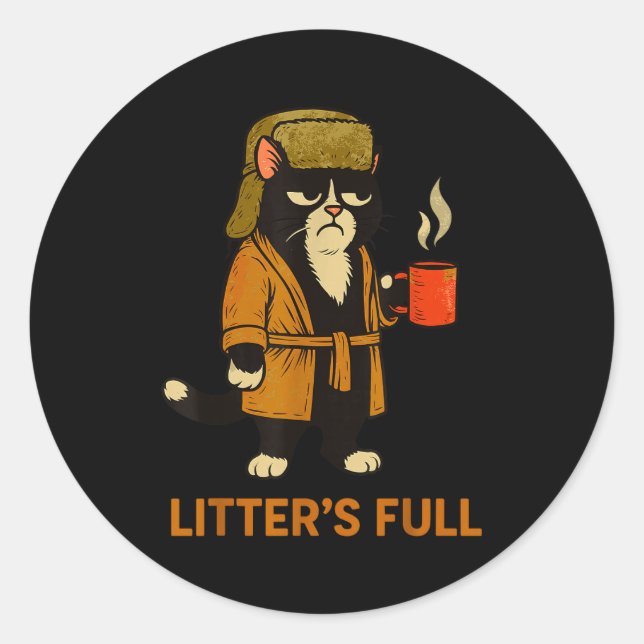 Funny Tuxedo Cat “litter’s Full” Coffee, Cat Parod Classic Round Sticker (Front)