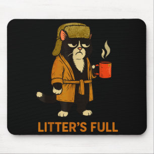 Funny Tuxedo Cat “litter’s Full” Coffee, Cat Parod Mouse Pad