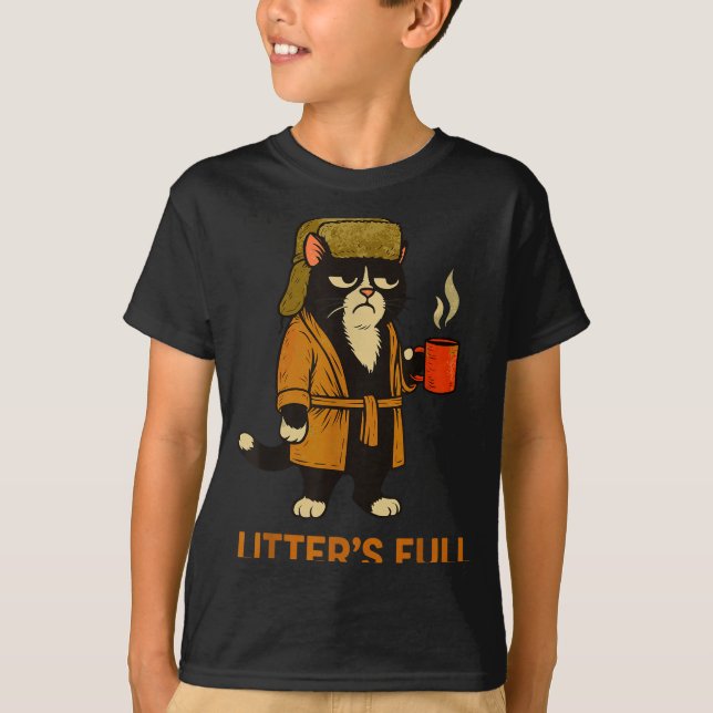 Funny Tuxedo Cat “litter’s Full” Coffee, Cat Parod T-Shirt (Front)