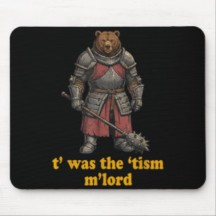 Funny Twas The Tism MLord Mediaeval Knight Bear Mouse Pad