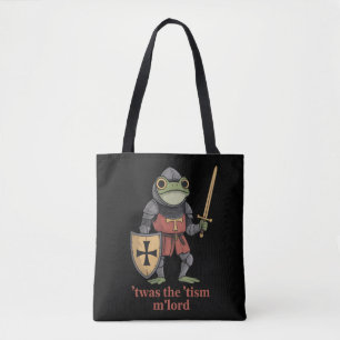 Funny T'was The 'Tism M'Lord Medieval Knight Frog  Tote Bag