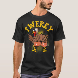Funny Twerky Dance Cute Love Twerk Dancing Thanksg T-Shirt