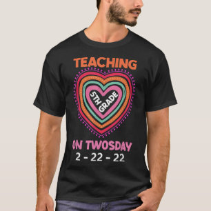Funny Twosday Teaching 5th Grade on Tuesday Teache T-Shirt