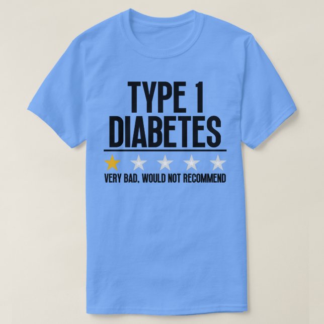 Funny Type 1 Diabetes 3 T-Shirt (Design Front)