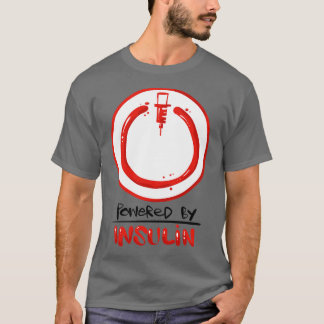 Funny Type 1 Diabetes Joke Quote Cute Powered by I T-Shirt
