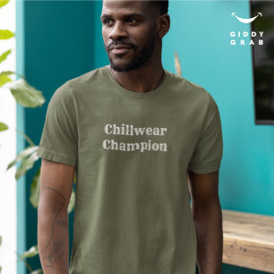 Funny Typo Character Quote Chillwear Champion T-Shirt