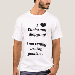 Funny typography  I love Christmas shopping  T-Shirt