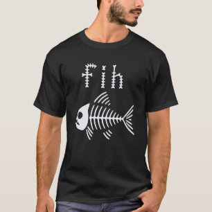 Funny u201CFihu201D Misspelled Fish Meme Skeleton T-Shirt