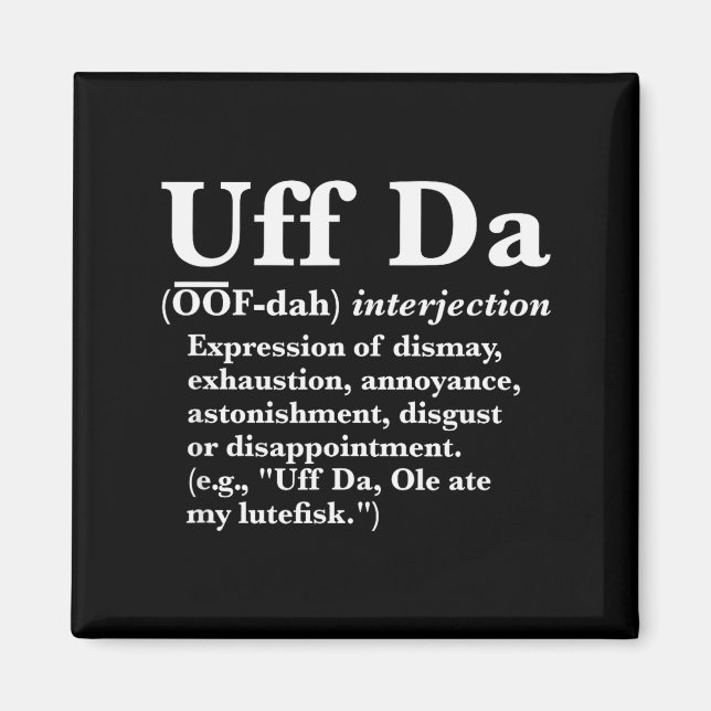 Funny Uff Da Shirts Uff Da Definition Black Uni Ad Magnet (Front)