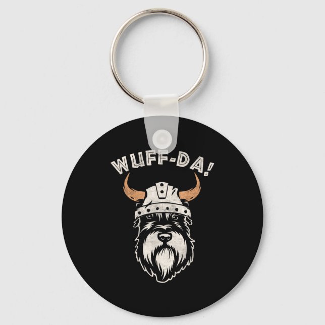 Funny Uff Da Woof Da Norwegian Pun Quote Schnauzer Key Ring (Front)
