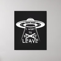 Funny UFO Quote I Want to Leave 
