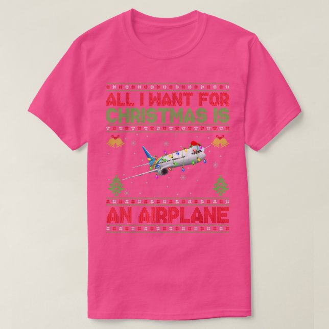 Funny Ugly All I Want For Christmas Is A Aeroplane T-Shirt (Design Front)