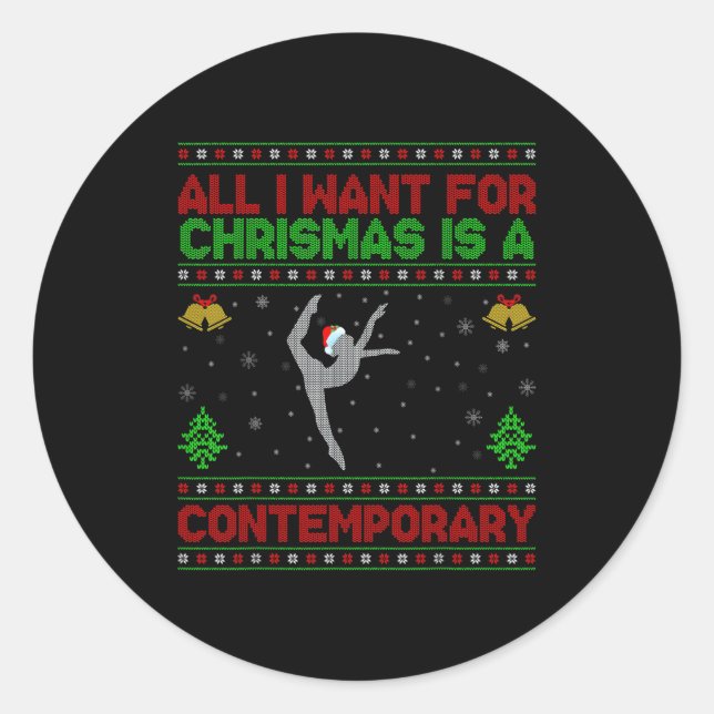 Funny Ugly All I Want For Christmas Is A Contemrar Classic Round Sticker (Front)