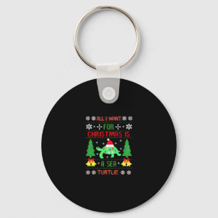 Funny Ugly All I Want For Christmas Is A Sea Turtl Key Ring