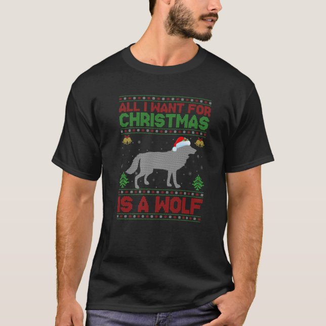 Funny Ugly All I Want For Christmas Is A Wolf T-Shirt (Front)