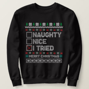 Funny Ugly christmas sweater, Naughty Nice  Sweatshirt