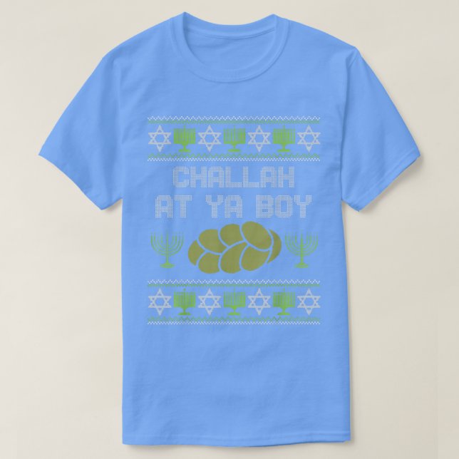 Funny Ugly Hanukkah Matching Challah At Ya Boy  T-Shirt (Design Front)
