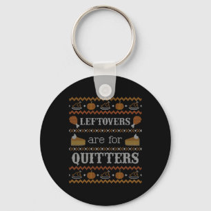 Funny Ugly Thanksgiving Sweater Leftovers For Quit Key Ring