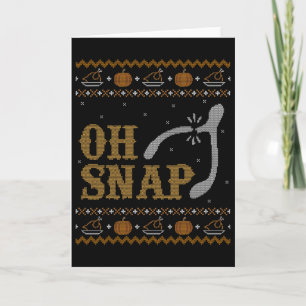 Funny Ugly Thanksgiving Sweater Shirt Oh Snap Wish Card