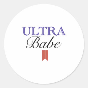 Funny Ultra Babe Funny Patriotic Quote  Classic Round Sticker