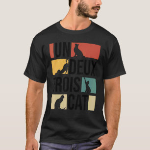 Funny Un Deux Trois Cat Gift Cool Kitty Cat Lover  T-Shirt