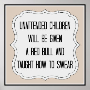 Funny Unattended Children Sign