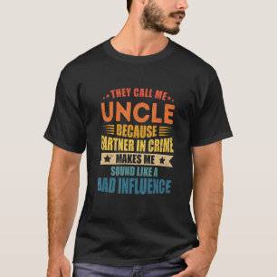 Funny Uncle Design For Uncle Men Uncle Partner In  T-Shirt